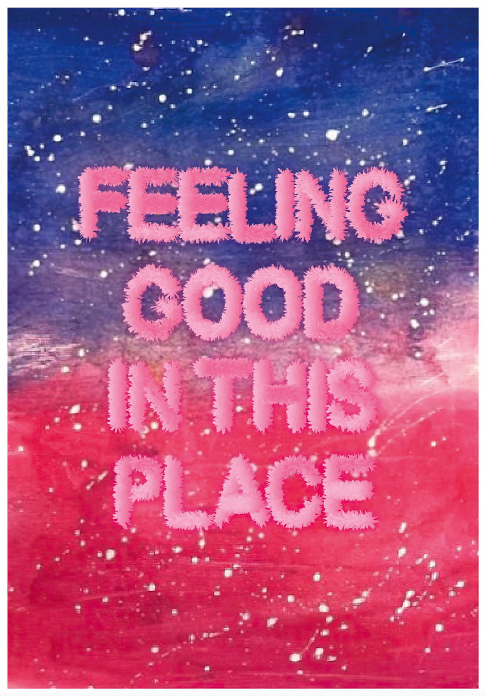 Feeling Good In This Place